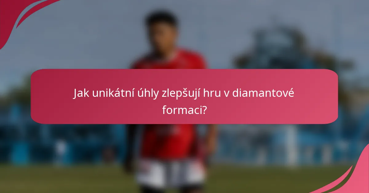 Jak unikátní úhly zlepšují hru v diamantové formaci?